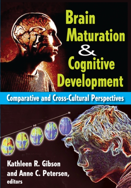 Brain Maturation and Cognitive Development : Comparative and Cross-cultural Perspectives, EPUB eBook