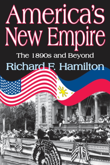 America's New Empire : The 1890s and Beyond, EPUB eBook