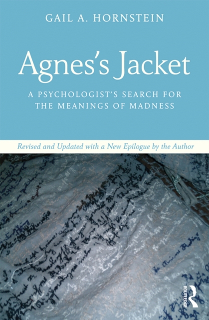 Agnes's Jacket : A Psychologist's Search for the Meanings of Madness.Revised and Updated with a New Epilogue by the Author, EPUB eBook