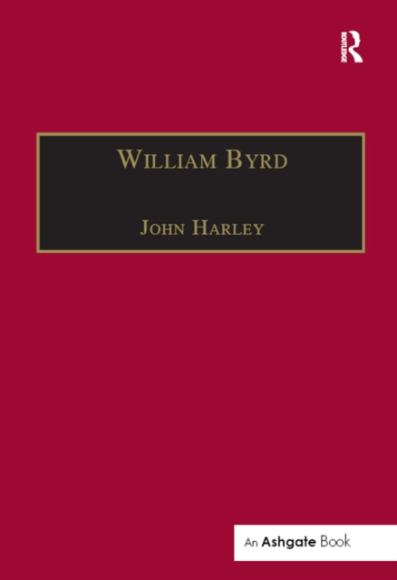 William Byrd : Gentleman of the Chapel Royal, EPUB eBook