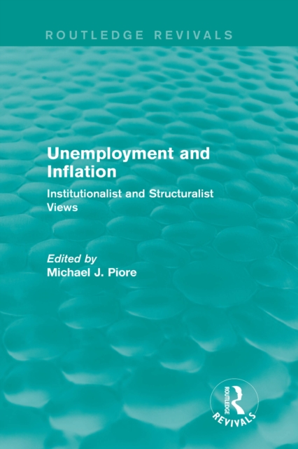 Unemployment and Inflation : Institutionalist and Structuralist Views, EPUB eBook