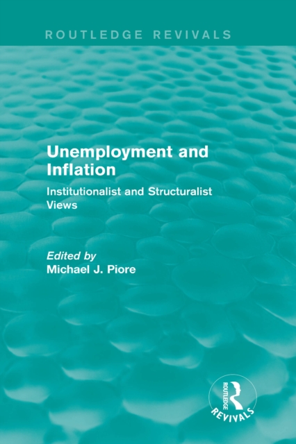 Unemployment and Inflation : Institutionalist and Structuralist Views, PDF eBook