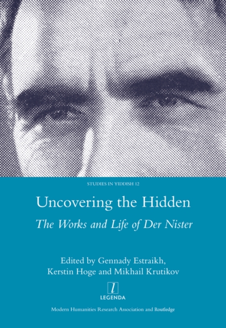 Uncovering the Hidden : The Works and Life of Der Nister, EPUB eBook