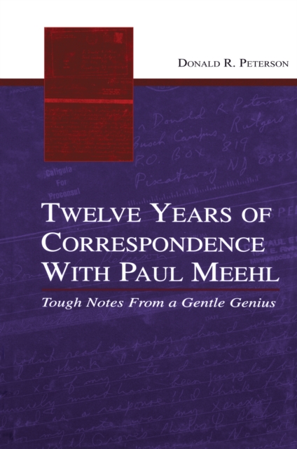 Twelve Years of Correspondence With Paul Meehl : Tough Notes From a Gentle Genius, PDF eBook