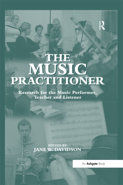 The Music Practitioner : Research for the Music Performer, Teacher and Listener, PDF eBook