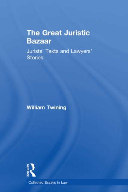 The Great Juristic Bazaar : Jurists' Texts and Lawyers’ Stories, PDF eBook