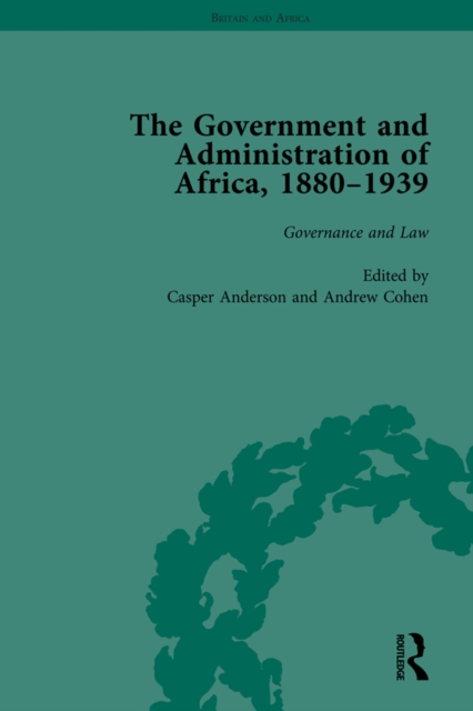 The Government and Administration of Africa, 1880-1939 Vol 2, PDF eBook