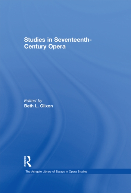 Studies in Seventeenth-Century Opera, PDF eBook