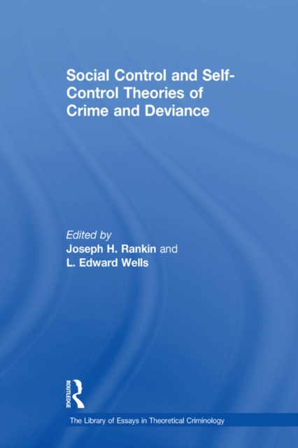 Social Control and Self-Control Theories of Crime and Deviance, EPUB eBook