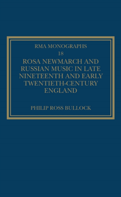 Rosa Newmarch and Russian Music in Late Nineteenth and Early Twentieth-Century England, PDF eBook