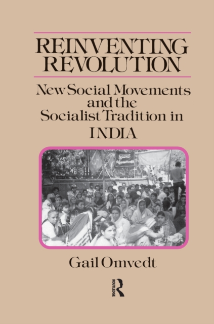 Reinventing Revolution : New Social Movements and the Socialist Tradition in India, EPUB eBook