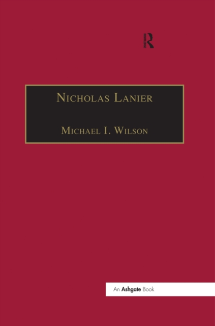 Nicholas Lanier : Master of the King's Musick, PDF eBook