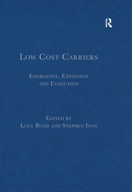 Low Cost Carriers : Emergence, Expansion and Evolution, PDF eBook