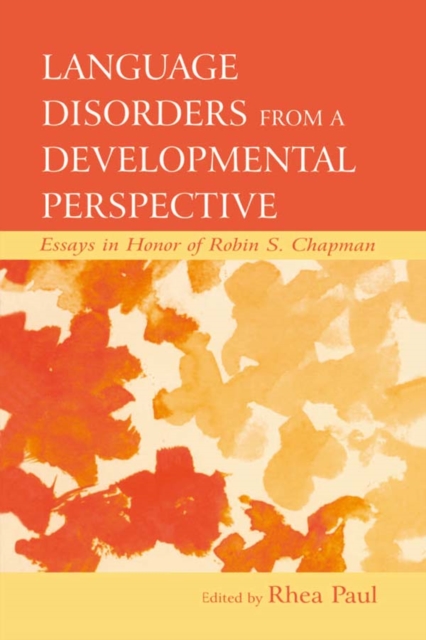 Language Disorders From a Developmental Perspective : Essays in Honor of Robin S. Chapman, EPUB eBook