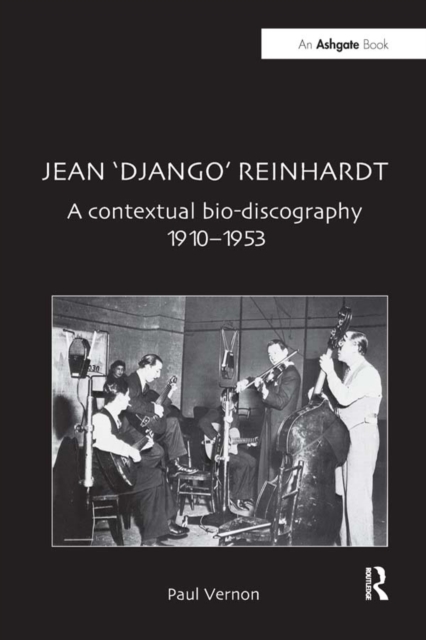 Jean 'Django' Reinhardt : A Contextual Bio-Discography 1910-1953, EPUB eBook