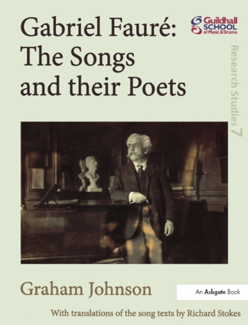 Gabriel Faure: The Songs and their Poets, EPUB eBook