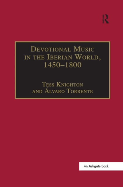 Devotional Music in the Iberian World, 1450–1800 : The Villancico and Related Genres, EPUB eBook