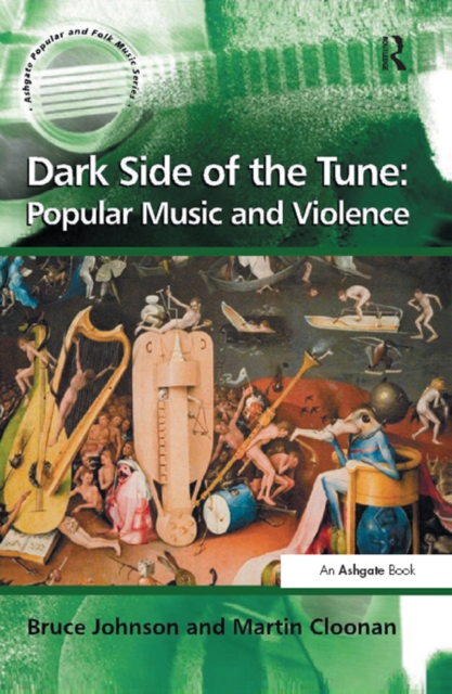 Dark Side of the Tune: Popular Music and Violence, EPUB eBook