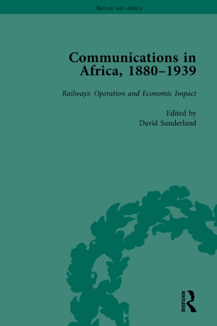 Communications in Africa, 1880-1939, Volume 4, PDF eBook