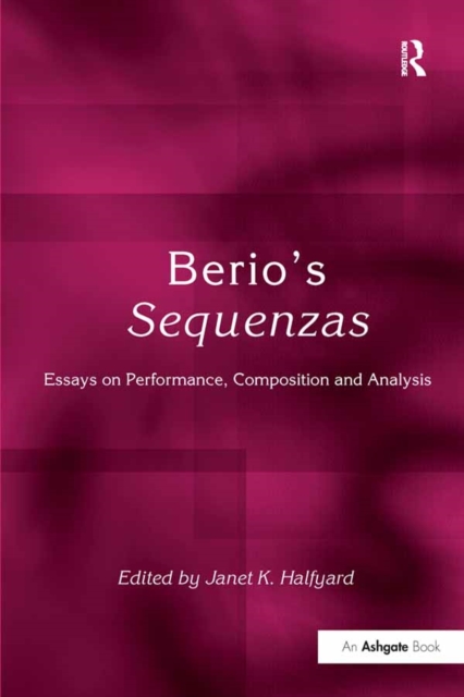 Berio's Sequenzas : Essays on Performance, Composition and Analysis, EPUB eBook