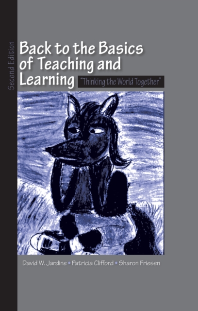 Back to the Basics of Teaching and Learning : Thinking the World Together, PDF eBook