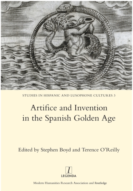 Artifice and Invention in the Spanish Golden Age, PDF eBook