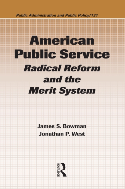 American Public Service : Radical Reform and the Merit System, PDF eBook