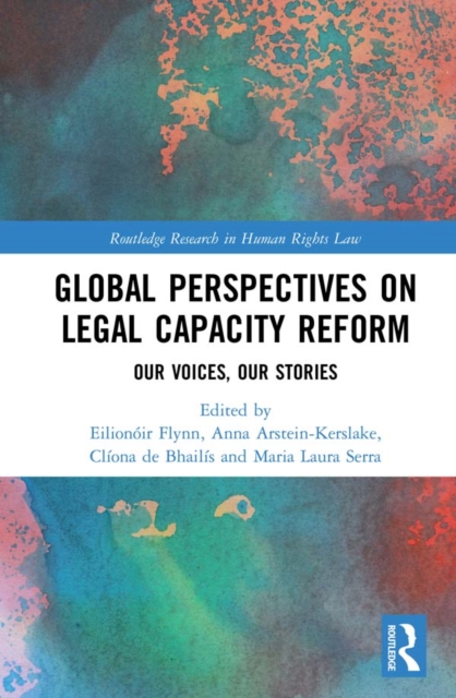 Global Perspectives on Legal Capacity Reform : Our Voices, Our Stories, PDF eBook