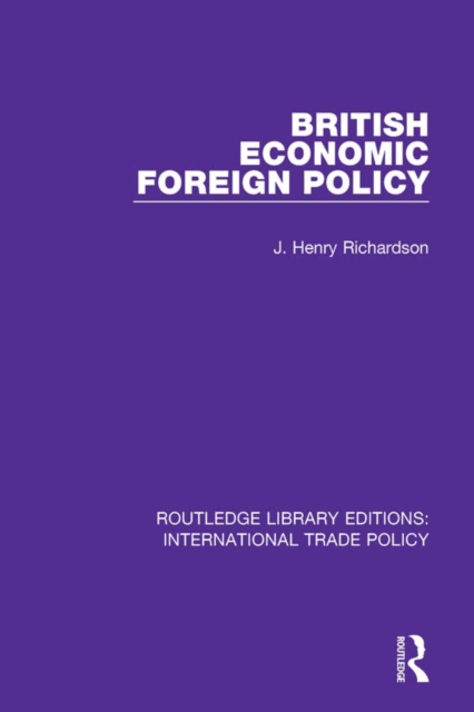 British Economic Foreign Policy, EPUB eBook