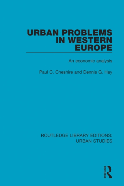 Urban Problems in Western Europe : An Economic Analysis, EPUB eBook