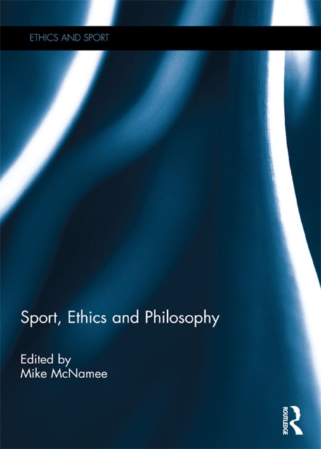 Sport, Ethics and Philosophy, PDF eBook