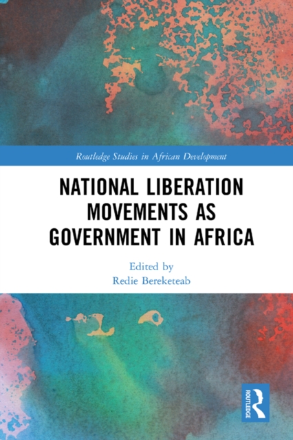 National Liberation Movements as Government in Africa, PDF eBook
