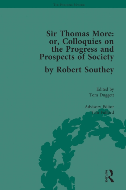 Sir Thomas More: or, Colloquies on the Progress and Prospects of Society, by Robert Southey, PDF eBook