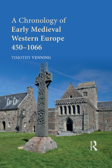 A Chronology of Early Medieval Western Europe : 450-1066, EPUB eBook