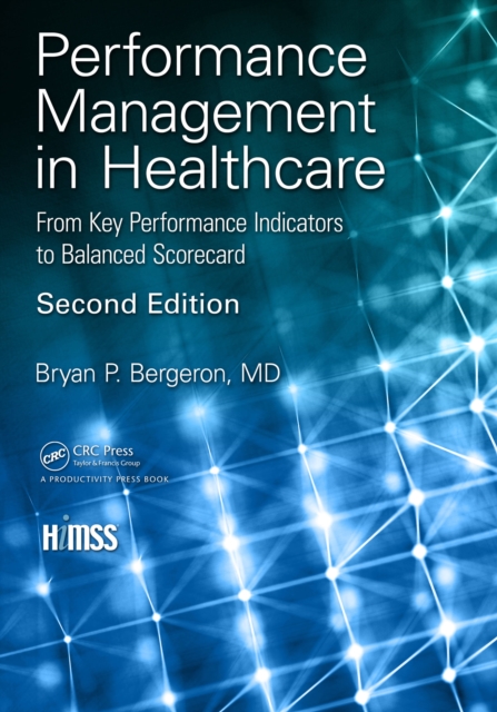 Performance Management in Healthcare : From Key Performance Indicators to Balanced Scorecard, PDF eBook