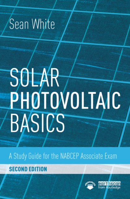 Solar Photovoltaic Basics : A Study Guide for the NABCEP Associate Exam, PDF eBook