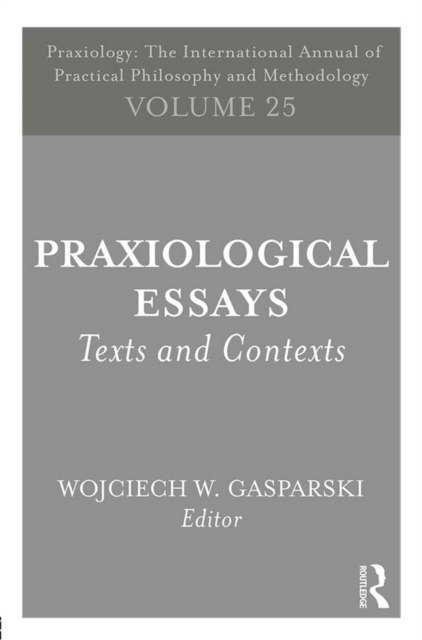 Praxiological Essays : Texts and Contexts, EPUB eBook
