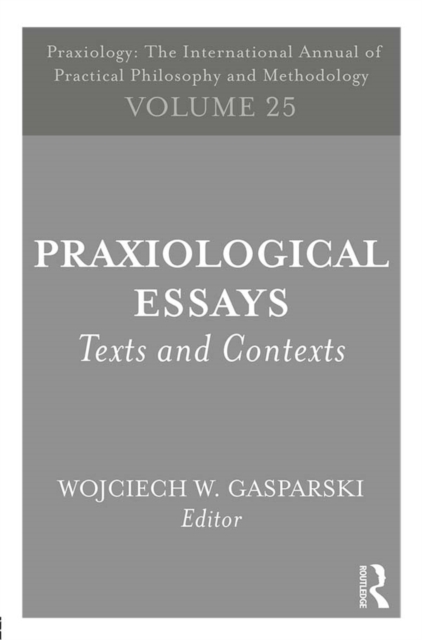 Praxiological Essays : Texts and Contexts, PDF eBook