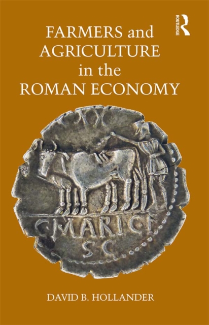 Farmers and Agriculture in the Roman Economy, EPUB eBook