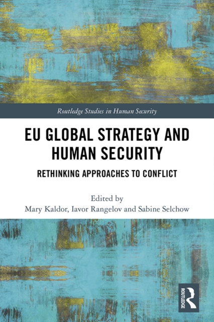 EU Global Strategy and Human Security : Rethinking Approaches to Conflict, EPUB eBook