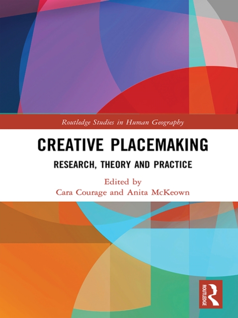 Creative Placemaking : Research, Theory and Practice, PDF eBook