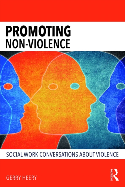 Promoting Non-Violence : Social Work Conversations about Violence, PDF eBook