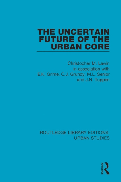 The Uncertain Future of the Urban Core, PDF eBook