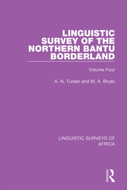 Linguistic Survey of the Northern Bantu Borderland : Volume Four, EPUB eBook