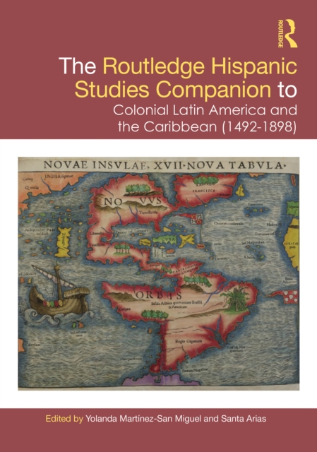 The Routledge Hispanic Studies Companion to Colonial Latin America and the Caribbean (1492-1898), EPUB eBook