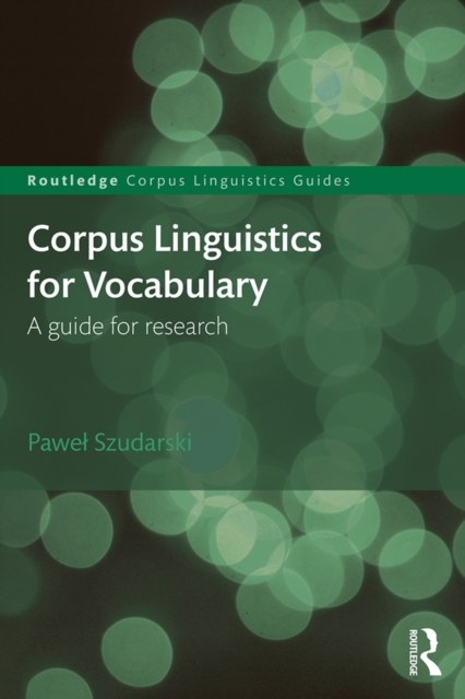 Corpus Linguistics for Vocabulary : A Guide for Research, EPUB eBook