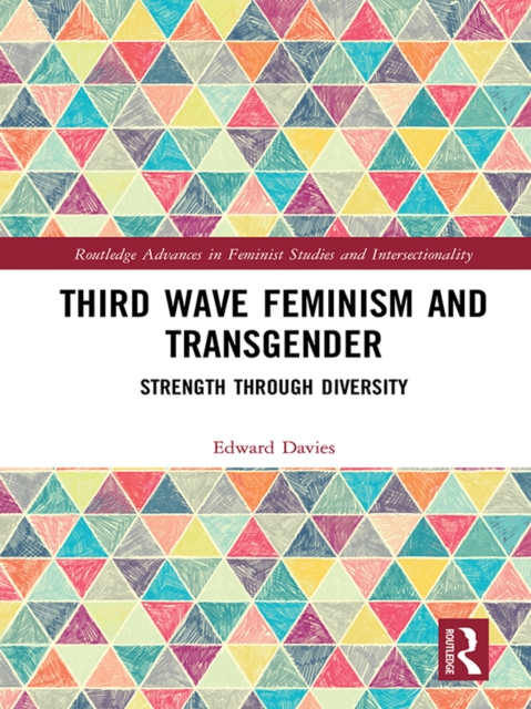 Third Wave Feminism and Transgender : Strength through Diversity, EPUB eBook