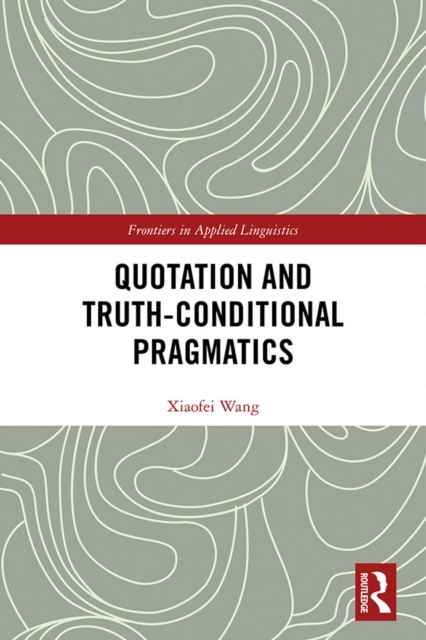 Quotation and Truth-Conditional Pragmatics, PDF eBook
