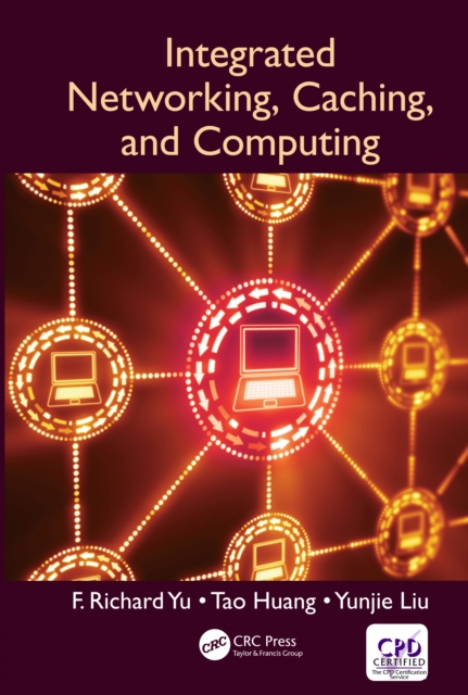 Integrated Networking, Caching, and Computing, EPUB eBook