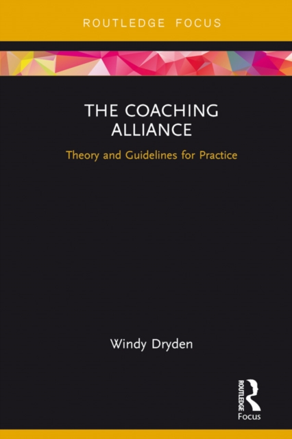 The Coaching Alliance : Theory and Guidelines for Practice, EPUB eBook